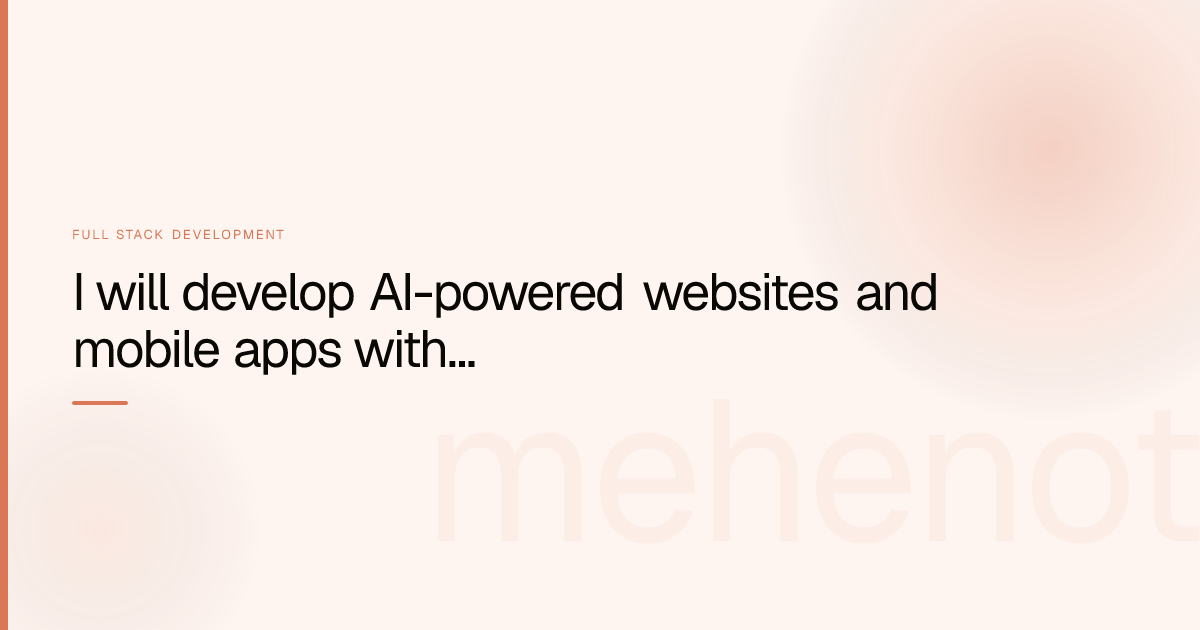 I will develop AI-powered websites and mobile apps with modern UI/UX design – Full Stack Development on mehenot