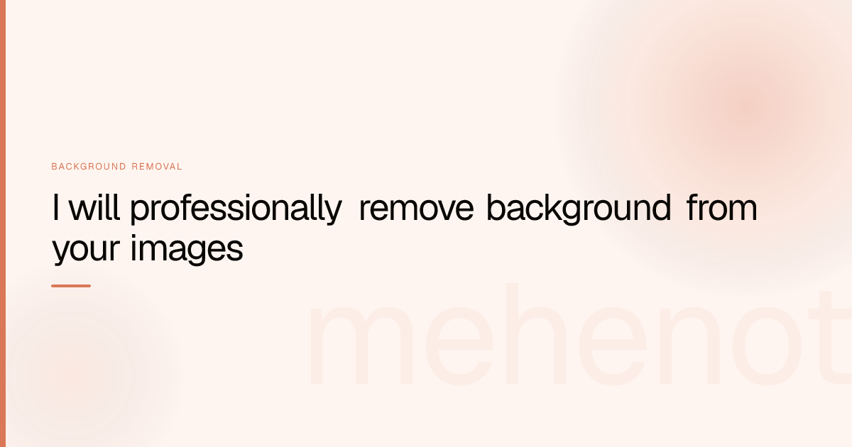 I will professionally remove background from your images