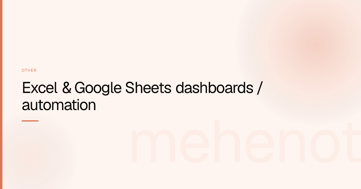 Excel & Google Sheets dashboards / automation