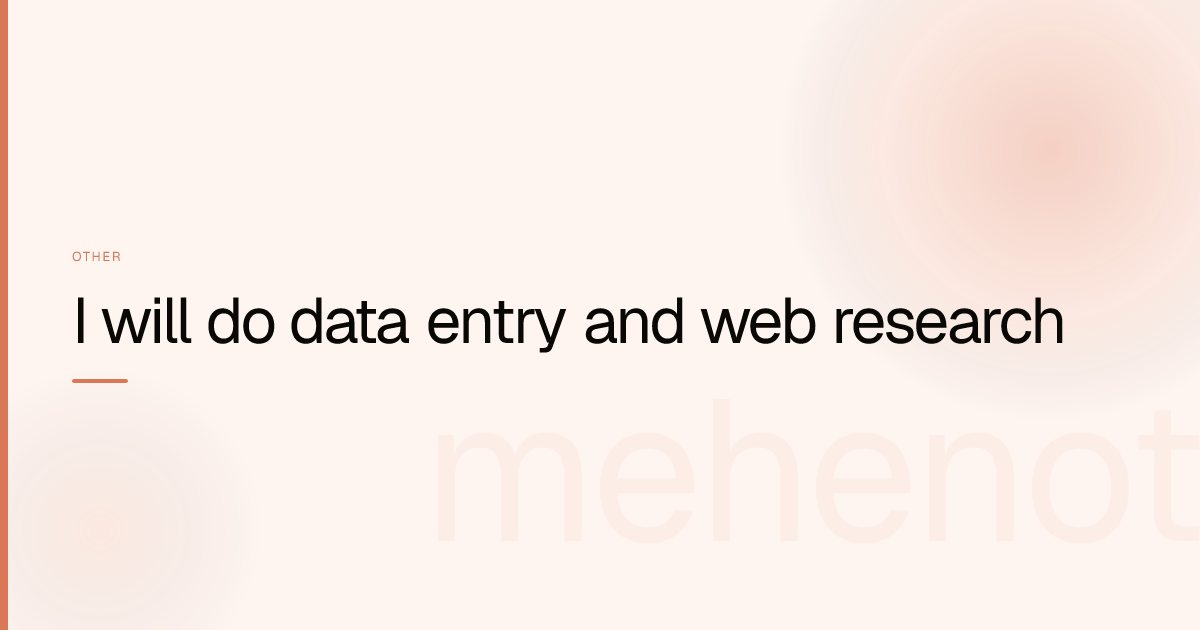 I will do data entry and web research