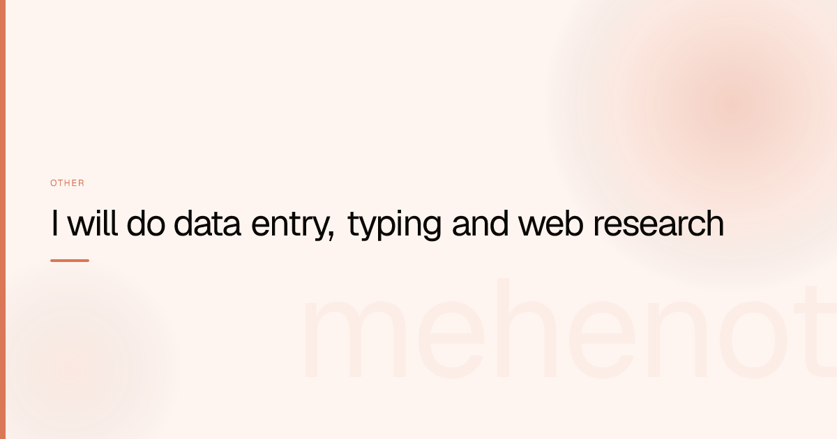 I will do data entry, typing and web research – Other on mehenot
